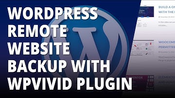 Wordpress Remote Website Backup With WPvivid Plugin