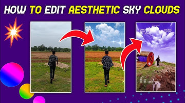 How To Make Aesthetic Sky Change Video In Android | Aesthetic Video Sky Effect Editing Tutorial
