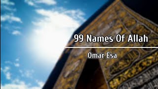 99 Names Of Allah - Omar Esa