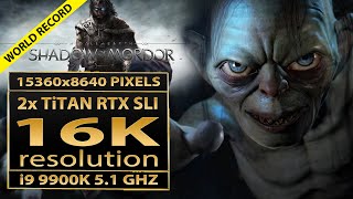Middle-Earth: Shadow of Mordor-16K video resolution | Titan RTX SLI | 16K UHD(15360x8640) benchmark