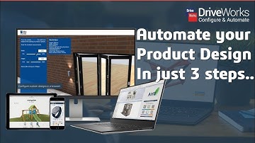 How to Automate your Design Process using DriveWorks?