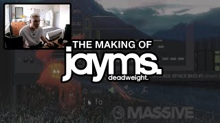 The Making of Jayms - Deadweight