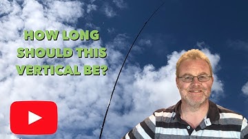 9:1 Unun Vertical Antennas - 40 metres through 10 metres