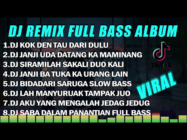 DJ MINANG FULL ALBUM || KOK DEN TAU DARI DULU - JANJI UDA DATANG KA MAMINANG FULL BASS TERBARU 2023 class=