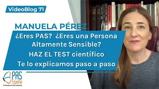 Test PAS ¿Eres una Persona Altamente Sensible? Te lo explicamos paso a paso. HAZ EL TEST científico.