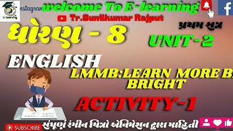 STD -8। ENGLISH। Unit -2। LMMB:learn more be brighter। Activity-1।  Part -1। Sem-1