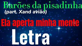 Ela aperta minha mente Os Barões da pisadinha (part. Xand avião) Letra