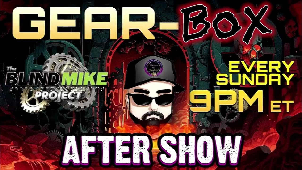 GEARBOX! - THE SHOW ABOUT THE BLIND MIKE PROJECT - TONIGHT AT 9PM ET