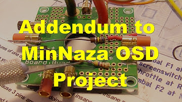 Addendum 1 MinNaza OSD Project (sort of Part 4) Voltage and LED Status Display