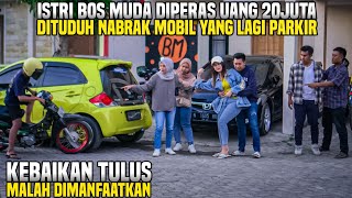 Download Lagu ISTRI BOS MUDA DIPERAS UANG 20JUTA DITUDUH  NABRAK MOBIL YANG LAGI PARKIR DIPINGGIR JALAN!! Tapi.. MP3 Download Lagu ISTRI BOS MUDA DIPERAS UANG 20JUTA DITUDUH  NABRAK MOBIL YANG LAGI PARKIR DIPINGGIR JALAN!! Tapi.. MP3
