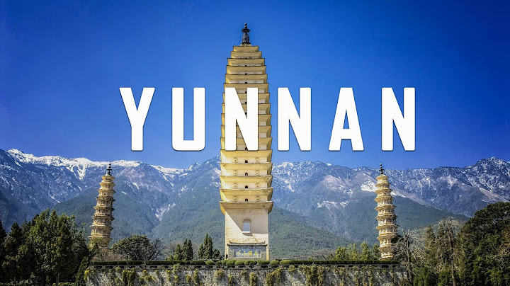 Yunnan China: 10 Best Things To Do In Yunnan China