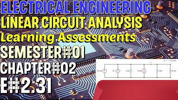 Linear Circuit Analysis | Chapter#02 | E#2.31 | Basic Engineering Circuit Analysis