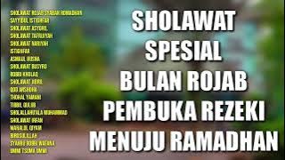 Sholawat Spesial Bulan Rojab | Sholawat Pembuka Rezeki | Sholawat Rajab Menuju Ramadhan