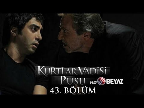 Kurtlar Vadisi Pusu 43. Bölüm Beyaz TV FULL HD