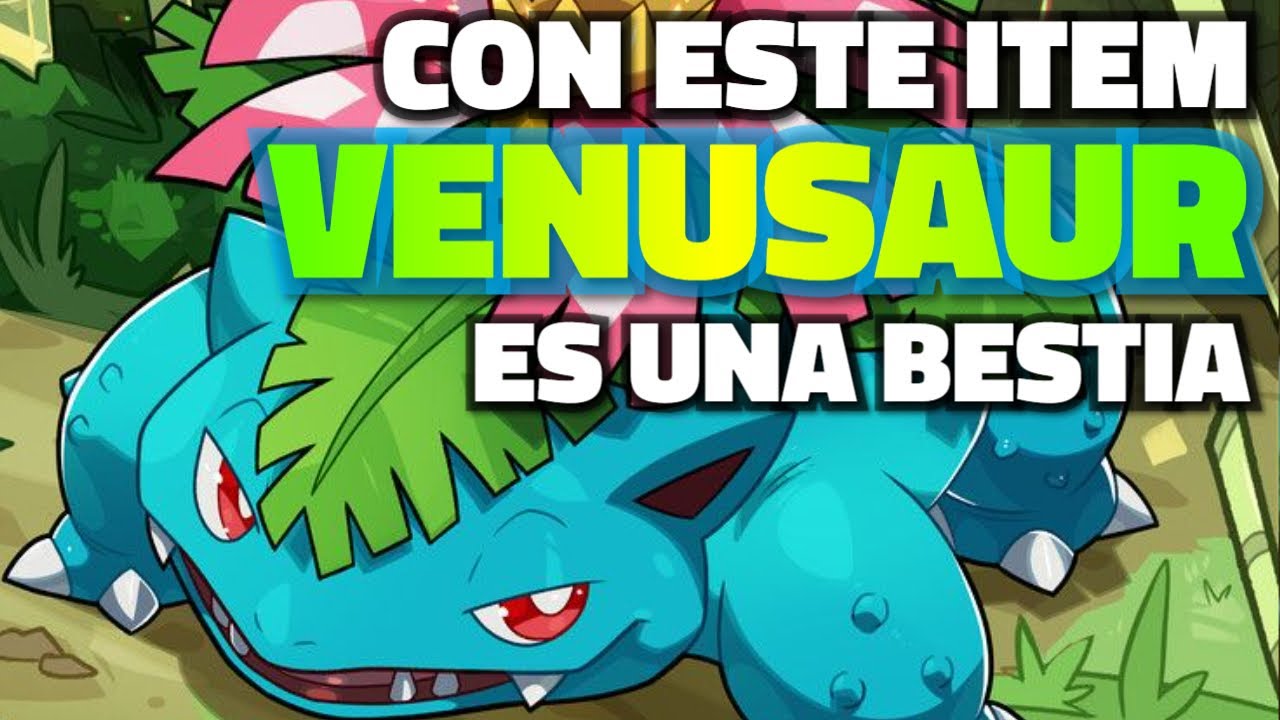 🍃EL ITEM QUE VENUSAUR NECESITABA!!!🍃 LA MEJOR BUILD DE VENUSAUR💥