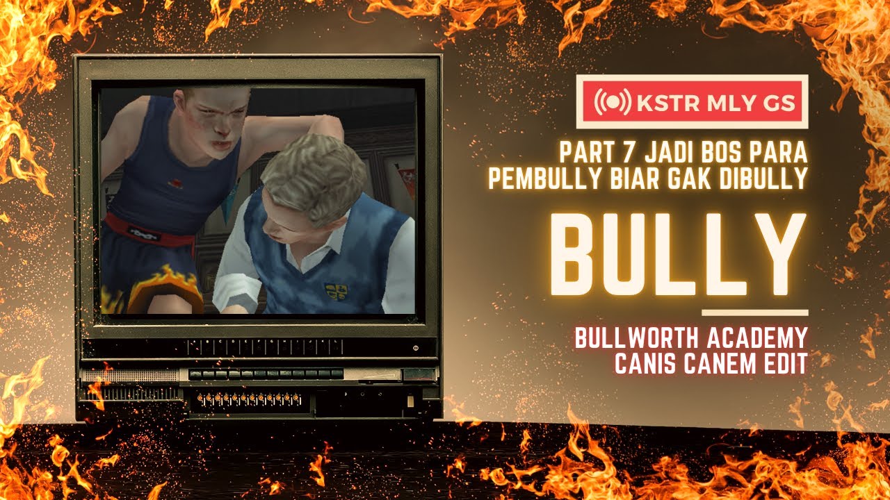 Bully [Part 7]: Jadi bos para pembully biar gak dibully - YouTube