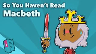 Macbeth  William Shakespeare  So You Haven't Read