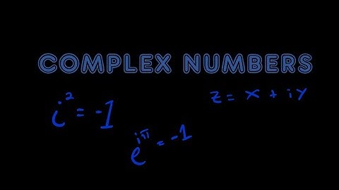 Introduction to Complex Numbers - Additive and Multiplicative Inverse - Video 2