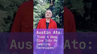 Austin Ato - Take a Deep Dive Into My Sampling Techniques false public Net Worth