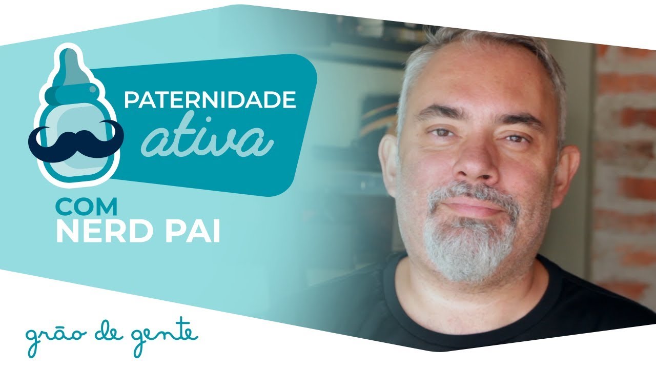 Ser pai é dar exemplo | PATERNIDADE ATIVA #3 COM NERD PAI gravidez medicina
