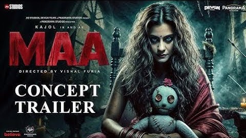 MAA - Concept Trailer ｜ Kajol ｜ Vishal Furia ｜ Ronit Roy ｜ Indraneil Sengupta  Horror Ajay Devgn.mp4