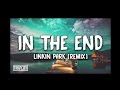 In The End - Phong Max Remix - 1 Hour