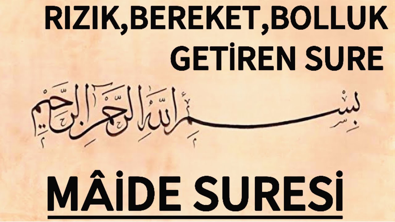 MÂİDE SURESİ - Rızık, Bereket, Bolluk Getiren Sure🌸