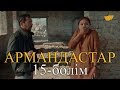 «Армандастар» телехикаясы. 15-бөлім / «Армандастар». 15-серия