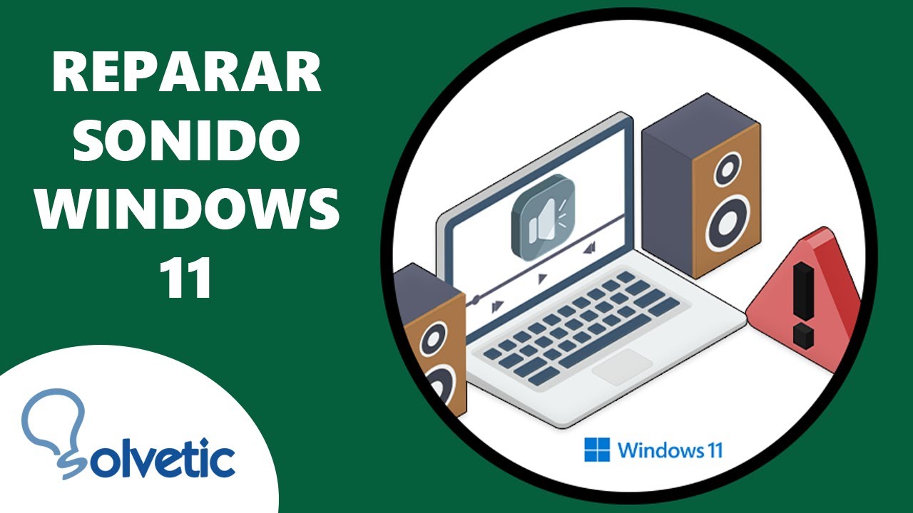 Reparar Sonido En Windows 11 SOLUCION YouTube reparar sonido en windows 11 solucion youtube