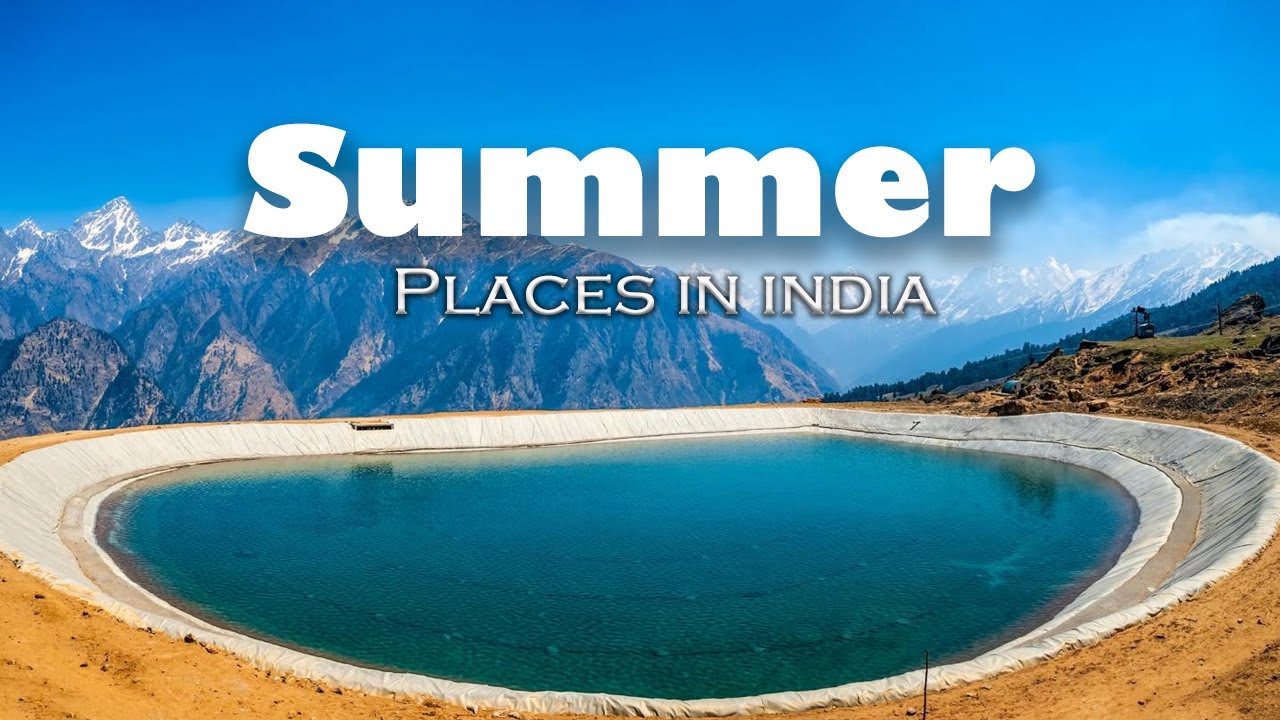 9 Bestplaces to visit in india this summer | 2020 River Road - YouTube