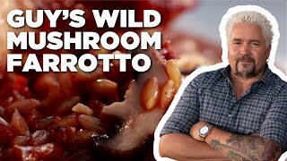 Guy Fieri’s Wild Mushroom & Sun-Dried Tomato Farrotto | Guy’s Big Bite | Food Network How To Make Creamy Parmesan Farrotto