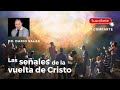 Impresionantes señales de la vuelta de Cristo -Dr. Dario Salas