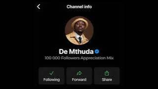De Mthuda - 100k Appreciation Mix