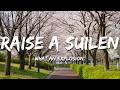 RAISE A SUILEN - WHAT AN EXPLOSION (Lyrics)