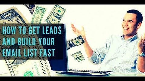 How to Get Leads and Build Your Email List FAST (list building training video)