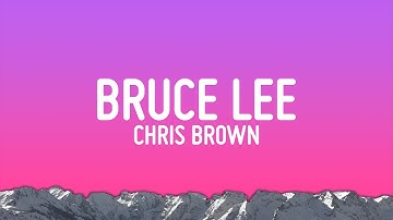 Chris Brown - Bruce Lee (Lyrics)
