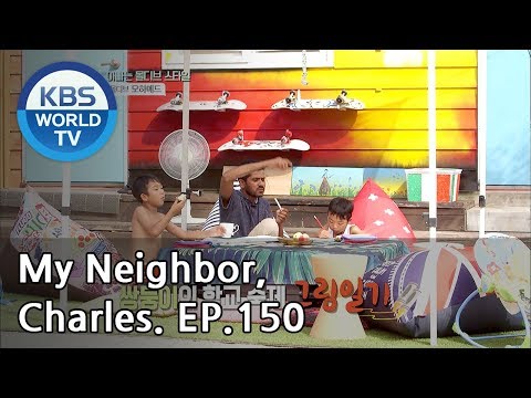 My Neighbor, Charles | 이웃집 찰스 Ep.150 / The second story of cute Mohamed! [ENG/2018.08.02]
