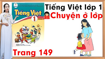 Tiếng việt lớp 1 sách cánh diều |Chủ điểm trường học |Chuyện ở lớp |Tập đọc lớp 1