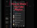 How To Share YouTube Playlist How To Share Playlist On YouTube YouTube Playlist Share