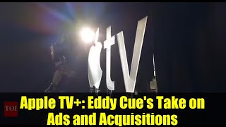 Apple Tv Eddy Cues Take On Ads And Acquisitions