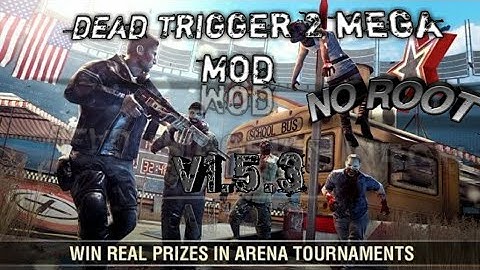 Dead trigger 2 mega mod v1.5.3 the latest version (NO ROOT)