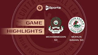 Mohammedan SC   Mohun Bagan SG | Calcutta Football League | Highlights