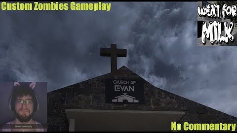 Went for milk | Custom Zombies Gameplay | No Commentary ( tutorial in desc)