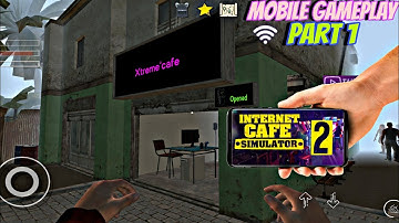 internet cafe simulator 2 android gameplay | internet cafe simulator 2 mobile | part 1