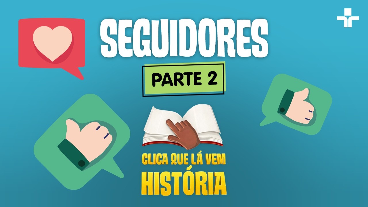 CLICA QUE LÁ VEM HISTÓRIA | “SEGUIDORES” – PARTE 02 | QUINTAL DA CULTURA