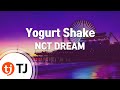 TJ노래방 Yogurt Shake NCT DREAM TJ Karaoke