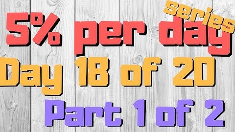 PROFIT 5% DAILY SERIES : DAY 18 OF 20, PART 1 OF 2. BINARY TRADING BOT SAFE & CONSISTENT.