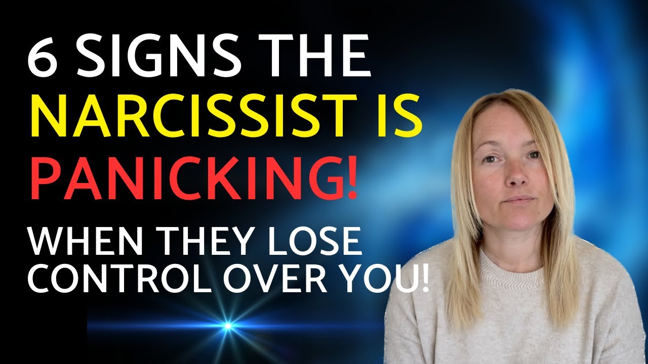 6 Signs The Narcissist Is Panicking They're Losing You - YouTube