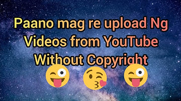 Paano mag re-upload Ng video sa YouTube ( no copyright ) || Janeth Abarientos