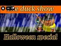 The Duck Show / Halloween Special 